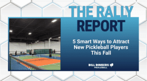 Indoor pickleball game in progress on a court, featured in a promotional graphic for 'The Rally Report' by Dill Dinkers Pickleball. Text overlay reads: '5 Smart Ways to Attract New Pickleball Players This Fall.' Includes Dill Dinkers Pickleball logo and hexagonal background pattern.